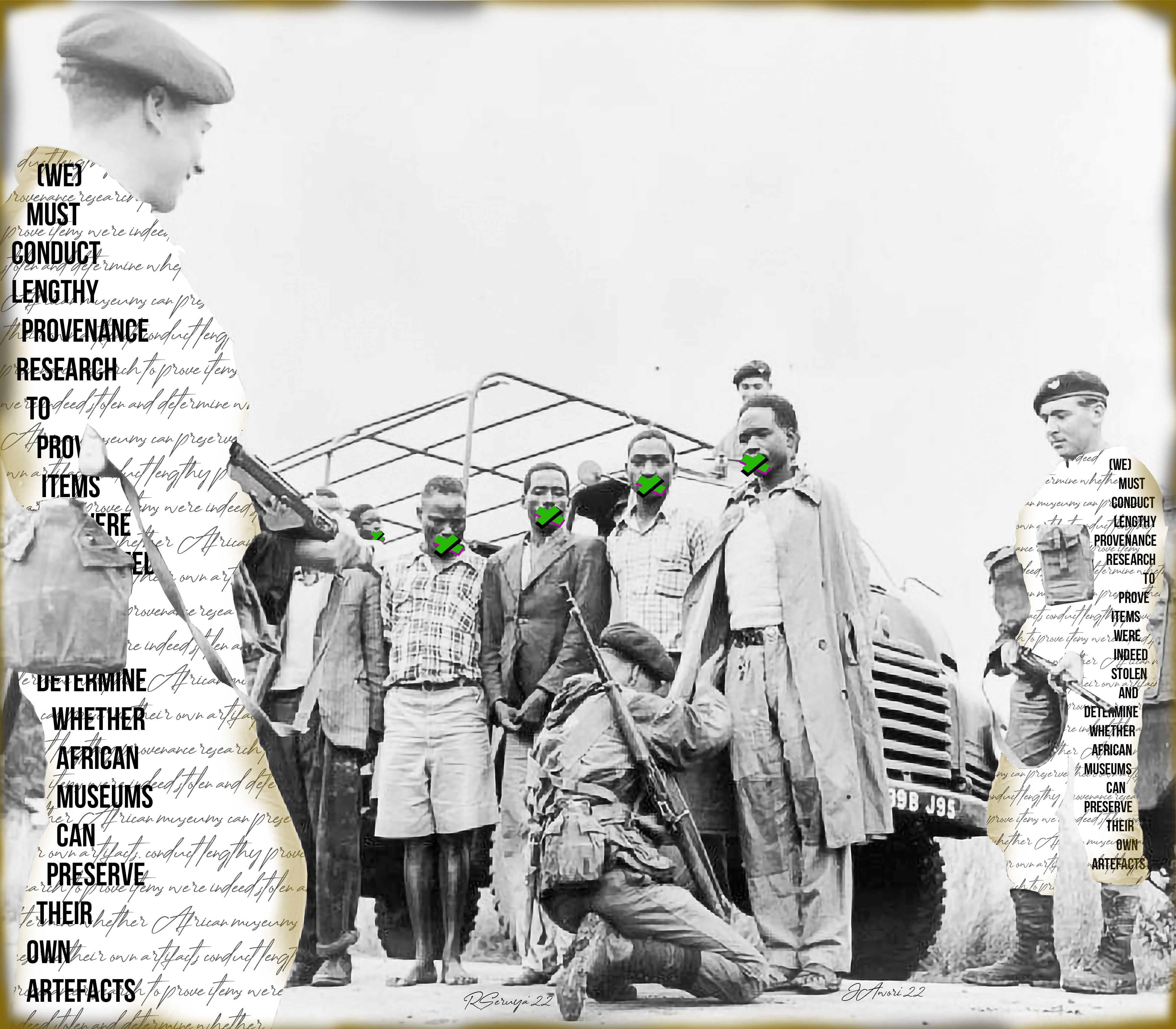 One-way conversation 7 (Image used: British soldiers inspecting the MauMau in Kenya)  (Text used: extract from the article "Africa’s Stolen Art Debate Is Frozen in Time"  by Foreign Policy, stating Western institutions’ rebuttal against timely restitution.)